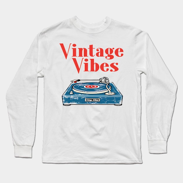Retro Vynil Player with 'Vintage Vibes' Slogan Long Sleeve T-Shirt by AIHRGDesign